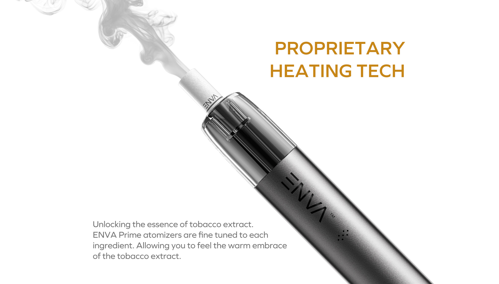 Proprietary Heating Tech
Unlocking the essence of tobacco extract.