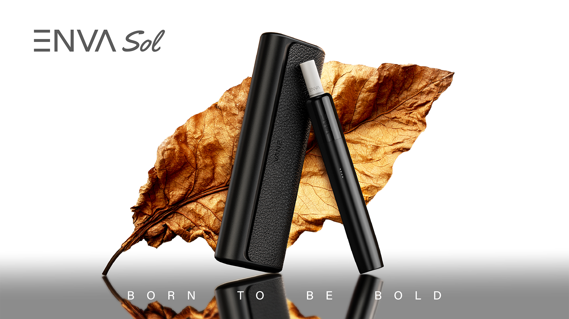 ENVA Sol
BORN TO BE BOLD