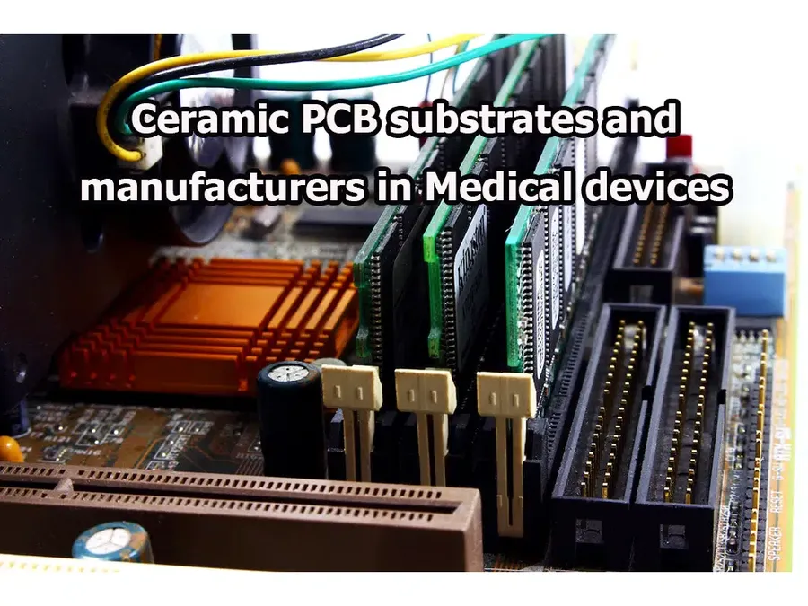 A medical device using ceramic PCB.